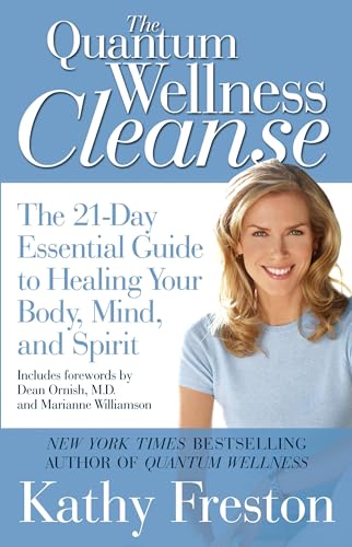 9781602860919: The Quantum Wellness Cleanse: The 21-Day Essential Guide to Healing Your Body, Mind, and Spirit: The 21-Day Essential Guide to Healing Your Mind, Body and Spirit