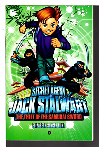 Beispielbild fr Secret Agent Jack Stalwart: Book 11: The Theft of the Samurai Sword: Japan (The Secret Agent Jack Stalwart Series, 11) zum Verkauf von BooksRun