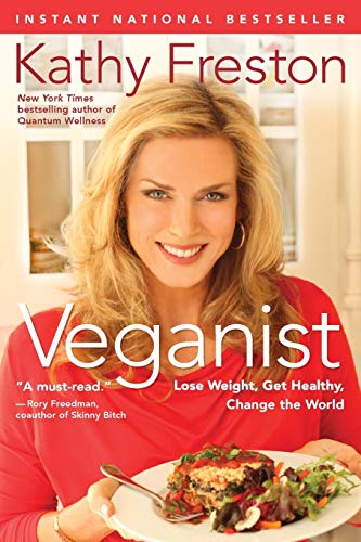 Imagen de archivo de Veganist: Lose Weight, Get Healthy, Change the World a la venta por Wonder Book