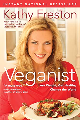 Veganist: Lose Weight, Get Healthy, Change the World
