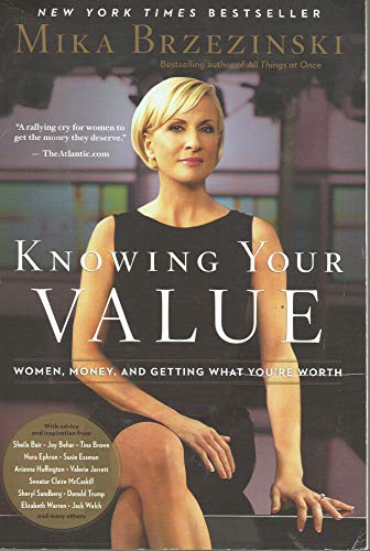 Beispielbild fr Knowing Your Value: Women, Money, and Getting What You're Worth zum Verkauf von SecondSale