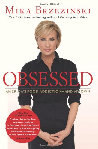 Beispielbild fr Obsessed : America's Food Addiction - And My Own zum Verkauf von Better World Books