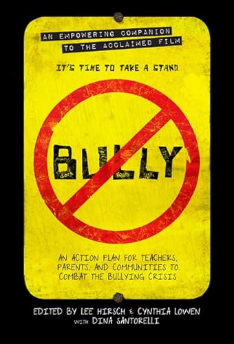 9781602861848: Bully: An Action Plan for Teachers, Parents, and Communities to Combat the Bullying Crisis