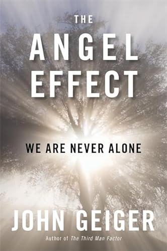 Beispielbild fr The Angel Effect : The Powerful Force That Ensures We Are Never Alone zum Verkauf von Better World Books