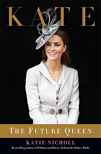 Stock image for Kate: The Future Queen for sale by AwesomeBooks