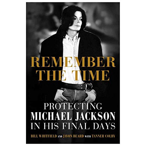 Stock image for Remember the Time: Protecting Michael Jackson in His Final Days for sale by THE OLD LIBRARY SHOP