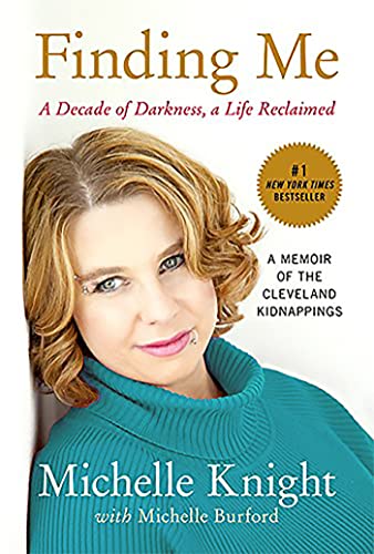 Imagen de archivo de Finding Me: A Decade of Darkness, a Life Reclaimed: A Memoir of the Cleveland Kidnappings a la venta por ZBK Books