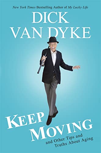 9781602862968: Keep Moving: And Other Tips and Truths About Aging