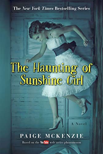 Beispielbild fr The Haunting of Sunshine Girl : Book One zum Verkauf von Better World Books