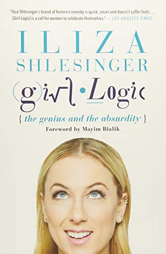 Beispielbild fr Girl Logic: The Genius and the Absurdity zum Verkauf von Orion Tech