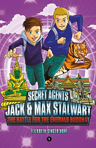 Stock image for Secret Agents Jack and Max Stalwart: Book 1: The Battle for the Emerald Buddha: Thailand (The Secret Agents Jack and Max Stalwart Series, 1) for sale by Gulf Coast Books