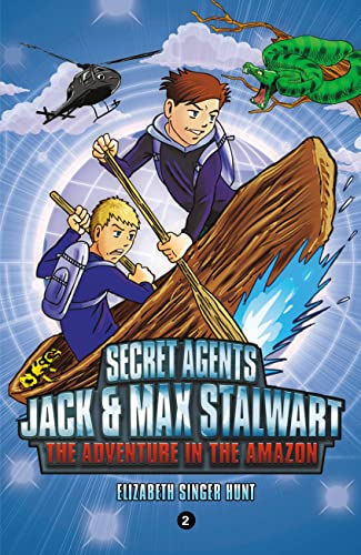 9781602863613: Secret Agents Jack and Max Stalwart: Book 2- The Adventure in the Amazon: The Adventure in the Amazon: Brazil