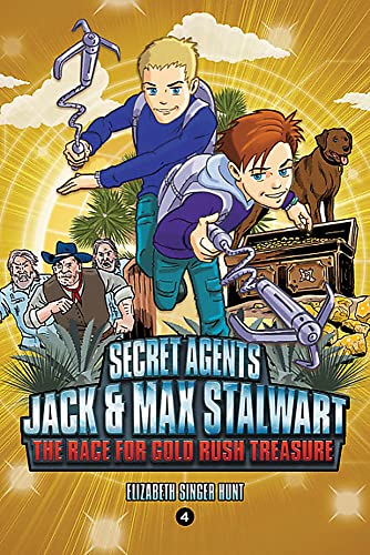 Stock image for Secret Agents Jack and Max Stalwart: The Race for Gold Rush Treasure: California, USA (Book 4) for sale by SecondSale