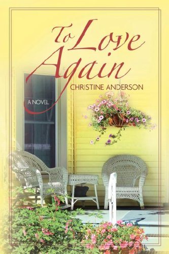 To Love Again (9781602900110) by Christine Anderson