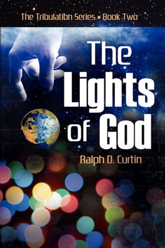 The Lights of God (9781602900615) by Ralph D. Curtin