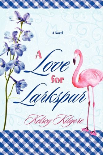 Stock image for A Love for Larkspur for sale by BookHolders