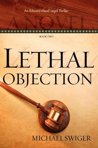 Lethal Objection - Swiger, Michael