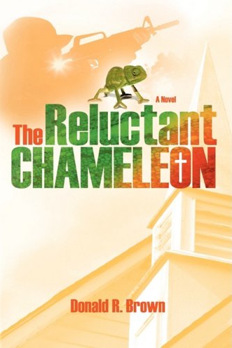 The Reluctant Chameleon (9781602901254) by Donald R. Brown