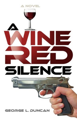 A Wine Red Silence - George L. Duncan