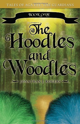 The Hoodles and Woodles - Rogers, Jonathan J. (Author)