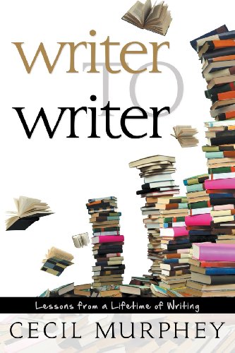 Writer to Writer: Lessons from a Lifetime of Learning (9781602903760) by Cecil Murphey