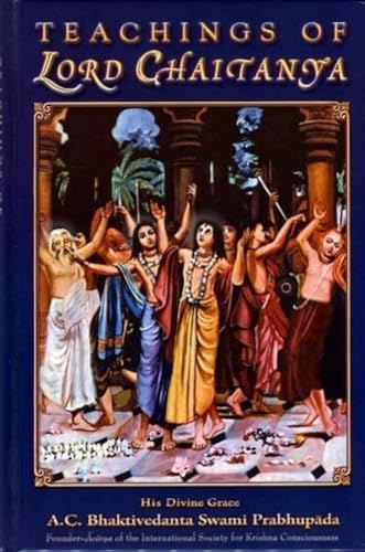 9781602930025: Teachings of Lord Chaitanya: A Treatise on Factual Spiritual Life