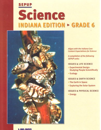 Stock image for Sepup Science Indiana Edition Grade 6 for sale by Better World Books