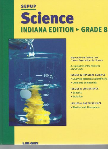 Stock image for SEPUP Science, Indiana Edition, Grade 8 for sale by Better World Books