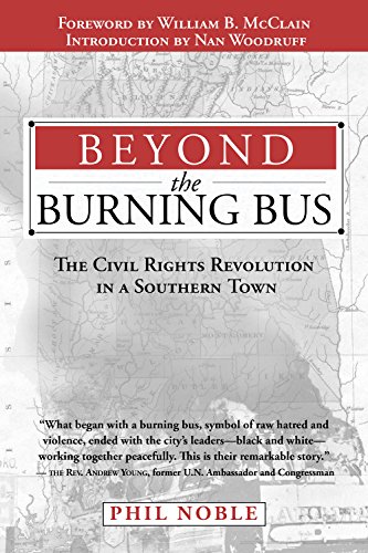Stock image for Beyond the Burning Bus: The Civil Rights Revolution in a Southern Town for sale by Global Bookshop