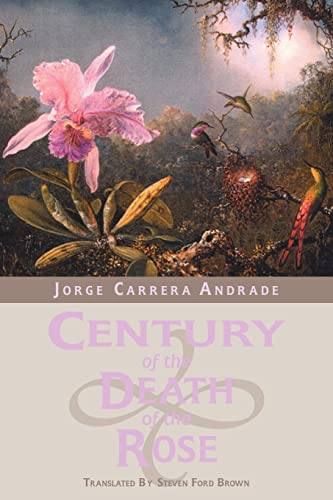 9781603060233: Century of the Death of the Rose: Selected Poems