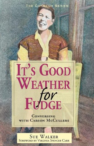 9781603060271: It's Good Weather for Fudge: Conversing With Carson McCullers