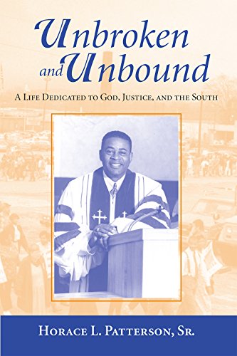 Beispielbild fr Unbroken and Unbound: A Life Dedicated to God, Justice, and the South zum Verkauf von Lakeside Books