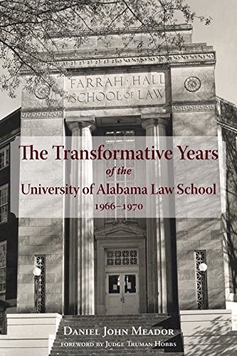 Stock image for The Transformative Years of the University of Alabama Law School, 1966-1970 for sale by ThriftBooks-Atlanta