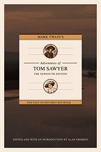 Beispielbild fr Mark Twain's Adventures of Tom Sawyer: The NewSouth Edition zum Verkauf von Lakeside Books