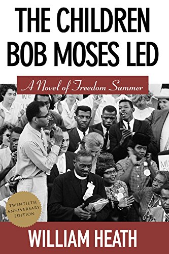 9781603063357: The Children Bob Moses Led: A Novel