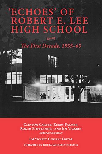 Stock image for Echoes' of Robert E. Lee High School: The First Decade, 1955-65 for sale by Lakeside Books