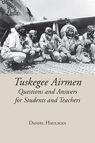 Stock image for Tuskegee Airmen: Questions and Answers for Students and Teachers for sale by GF Books, Inc.