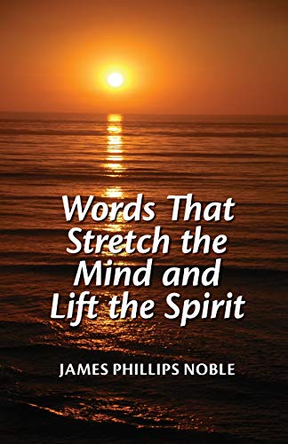 Beispielbild fr Words that Stretch the Mind and Lift the Spirit zum Verkauf von Webster's Bookstore Cafe, Inc.