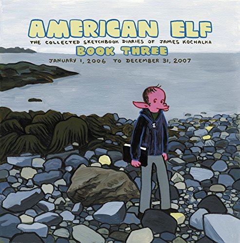 Beispielbild fr American Elf Volume 3: The Collected Sketchbook Diaries of James Kochalka: January 1, 2006 - December 31, 2007 zum Verkauf von WorldofBooks
