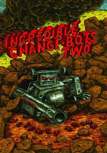 Incredible Change-Bots Two (9781603090674) by Brown, Jeffrey