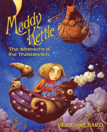 Stock image for Maddy Kettle Book 1: The Adventure of the Thimblewitch for sale by SecondSale