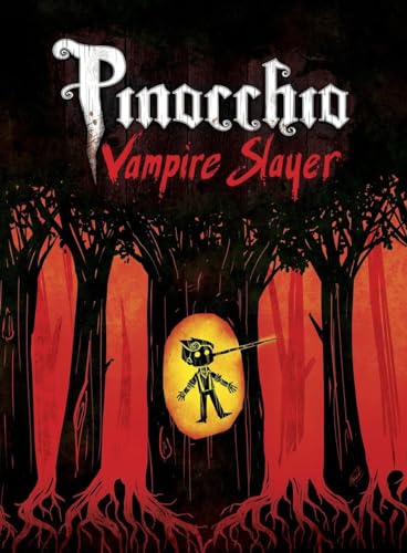 Stock image for Pinocchio, Vampire Slayer Complete Edition for sale by SecondSale