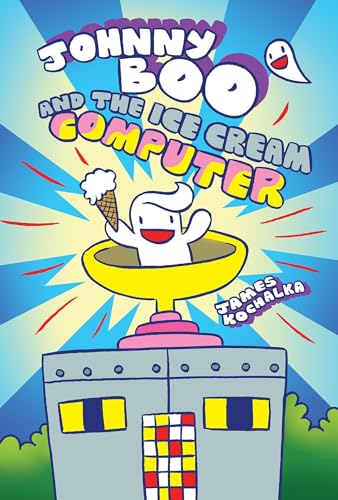 Beispielbild fr Johnny Boo and the Ice Cream Computer (Johnny Boo Book 8) zum Verkauf von More Than Words