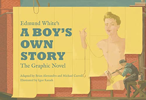 9781603095082: Edmund White’s A Boy’s Own Story: The Graphic Novel
