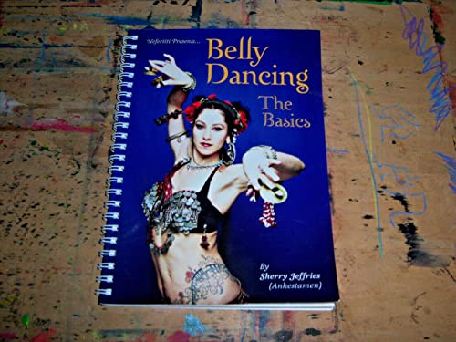 Imagen de archivo de Nefertiti Presents.Belly Dancing the Basics a la venta por Wonder Book