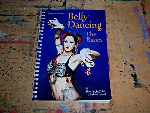9781603110242: Nefertiti Presents...Belly Dancing the Basics