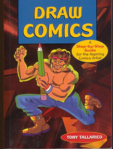Beispielbild fr Draw Comics: A Step-by-Step Guide for the Aspiring Comics Artist zum Verkauf von Wonder Book