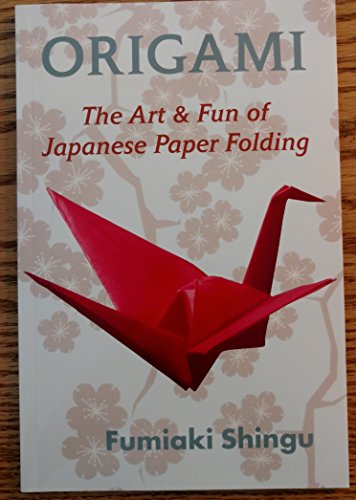 Stock image for Origami - The Art Fun of Japanese Paper Folding for sale by Goodwill Books