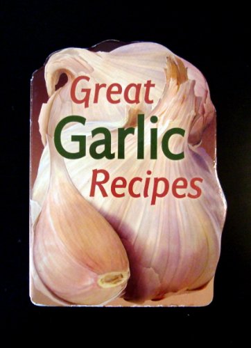 Imagen de archivo de Great Garlic Recipes a la venta por Wonder Book