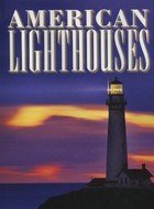 Stock image for American Lighthouses: Photographs for sale by ThriftBooks-Dallas